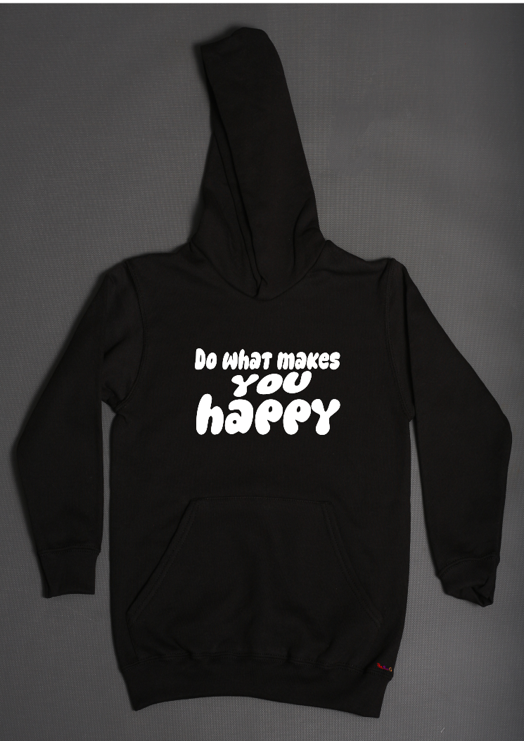 Do what makes you happy hoodies