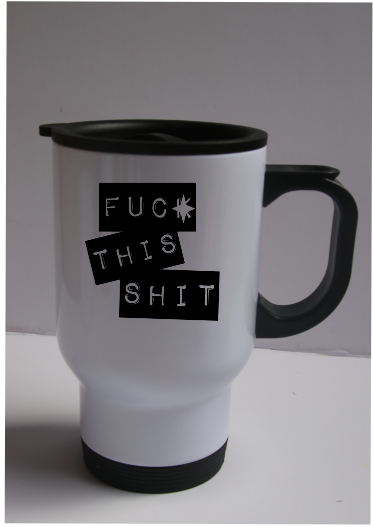 FxxCK THIS SHIT