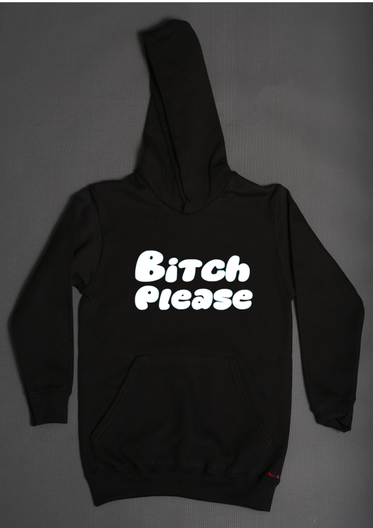 Bxxtch please hoodies