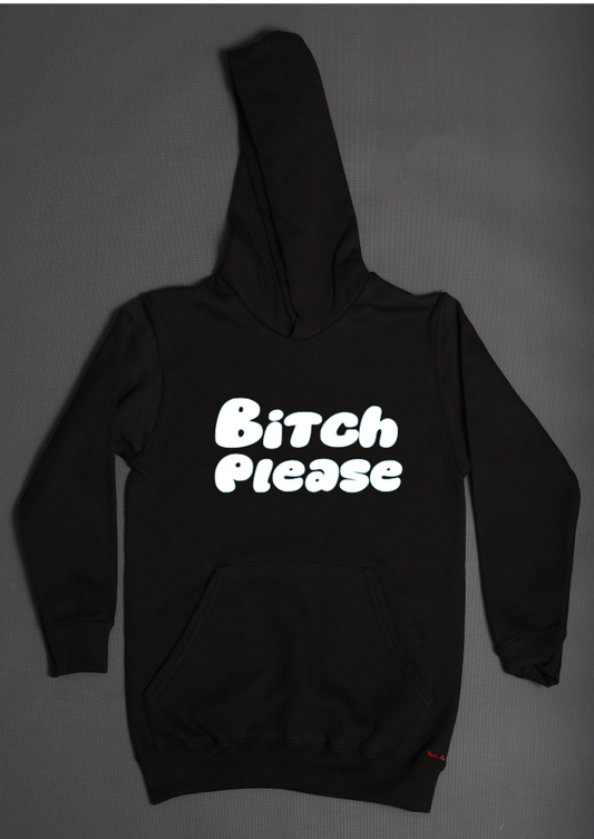 Bxxtch please hoodies