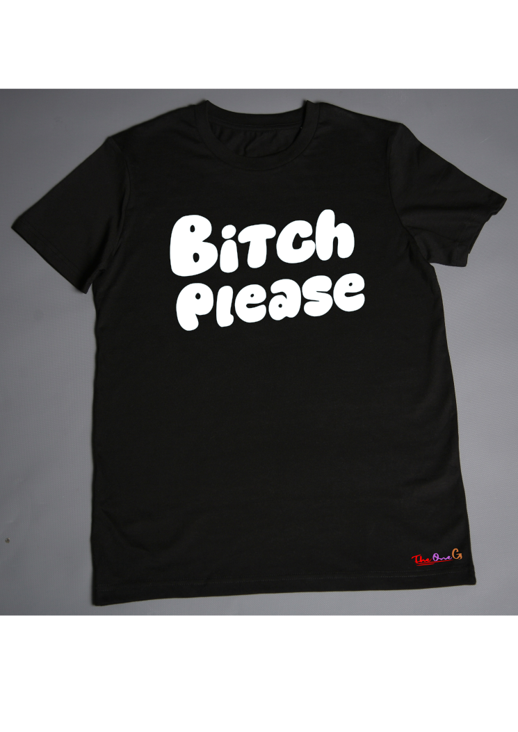 Bxxtch please Tshirt