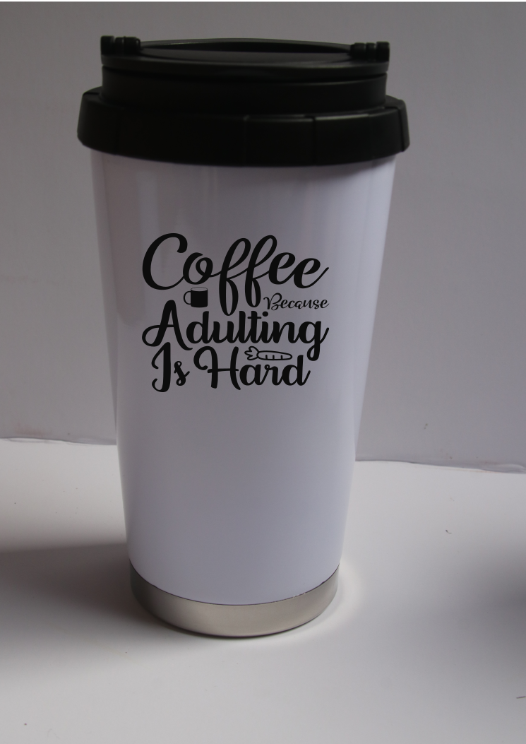 Coffee Because Adulting Is Hard  Cup