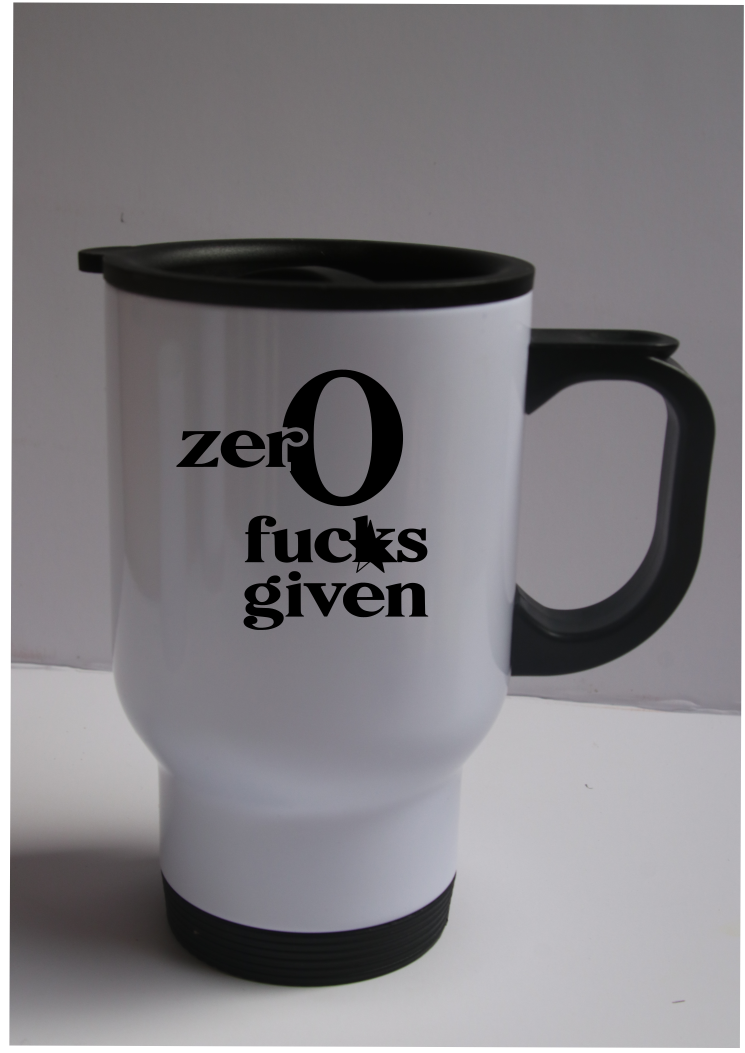 ZERO FUCKS GIVEN  cups